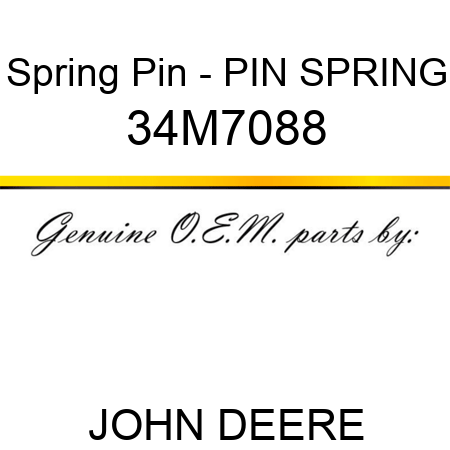 Spring Pin - PIN, SPRING 34M7088