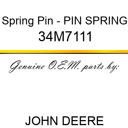 Spring Pin - PIN, SPRING 34M7111
