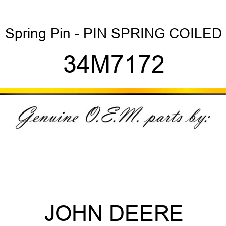 Spring Pin - PIN, SPRING, COILED 34M7172