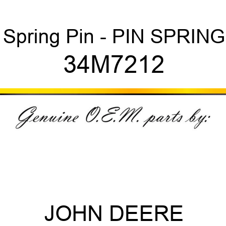 Spring Pin - PIN, SPRING 34M7212