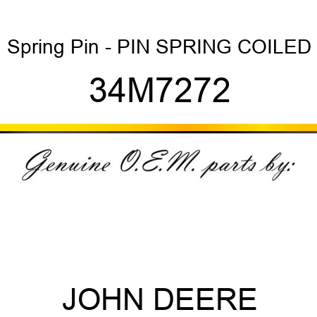 Spring Pin - PIN, SPRING, COILED 34M7272