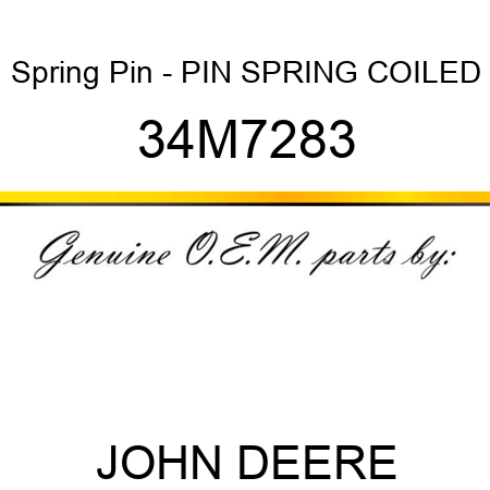 Spring Pin - PIN, SPRING, COILED 34M7283