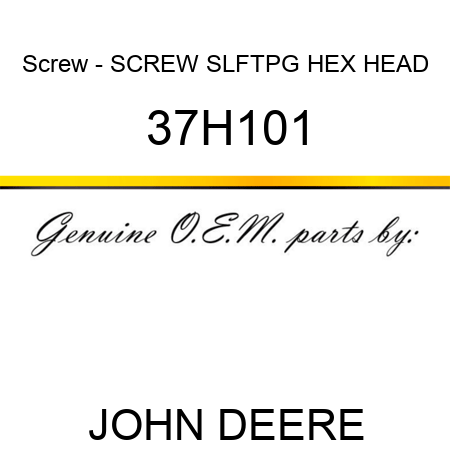 Screw - SCREW, SLFTPG, HEX HEAD 37H101