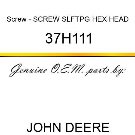 Screw - SCREW, SLFTPG, HEX HEAD 37H111