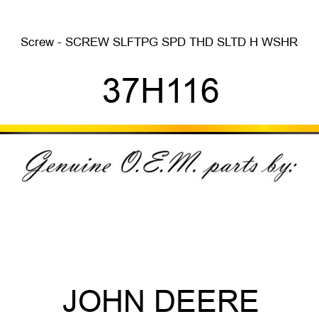 Screw - SCREW, SLFTPG, SPD THD, SLTD H WSHR 37H116