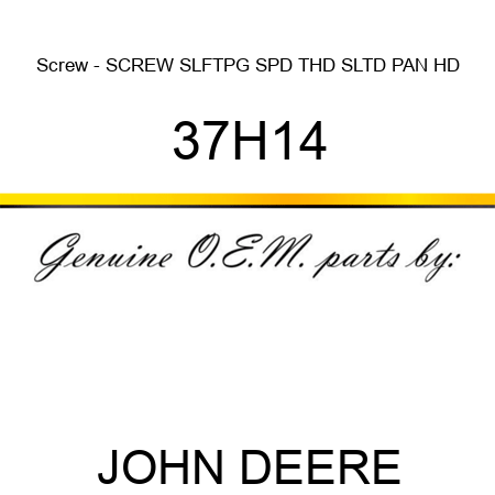 Screw - SCREW, SLFTPG, SPD THD, SLTD PAN HD 37H14