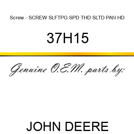Screw - SCREW, SLFTPG, SPD THD, SLTD PAN HD 37H15