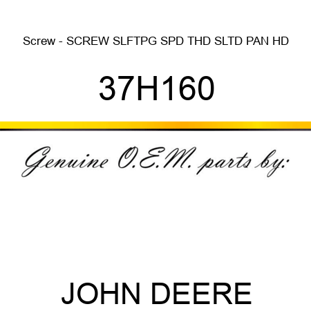 Screw - SCREW, SLFTPG, SPD THD, SLTD PAN HD 37H160