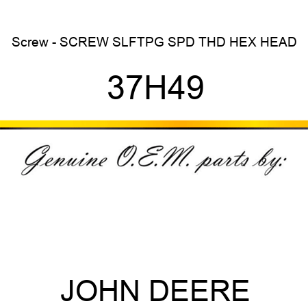 Screw - SCREW, SLFTPG, SPD THD, HEX HEAD 37H49