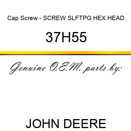 Cap Screw - SCREW, SLFTPG, HEX HEAD 37H55