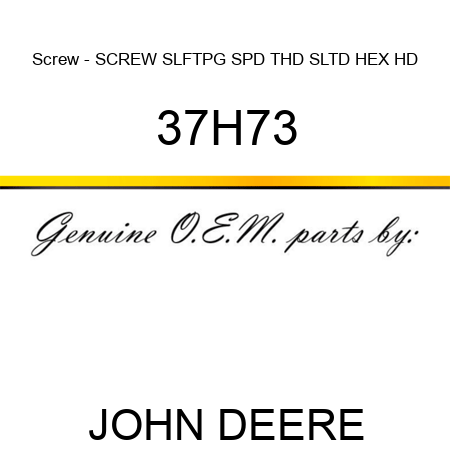 Screw - SCREW, SLFTPG, SPD THD, SLTD HEX HD 37H73
