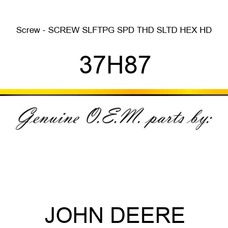 Screw - SCREW, SLFTPG, SPD THD, SLTD HEX HD 37H87