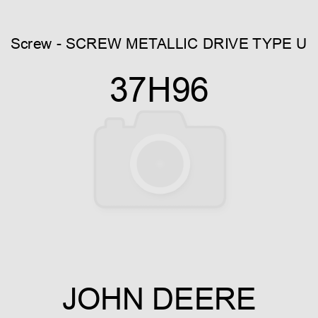 Screw - SCREW, METALLIC DRIVE, TYPE U 37H96