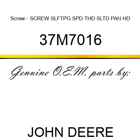 Screw - SCREW, SLFTPG, SPD THD, SLTD PAN HD 37M7016
