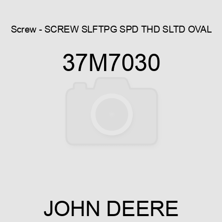 Screw - SCREW, SLFTPG, SPD THD, SLTD OVAL 37M7030