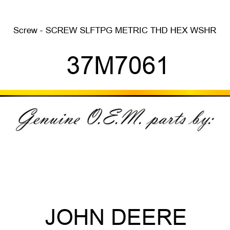 Screw - SCREW, SLFTPG, METRIC THD, HEX WSHR 37M7061