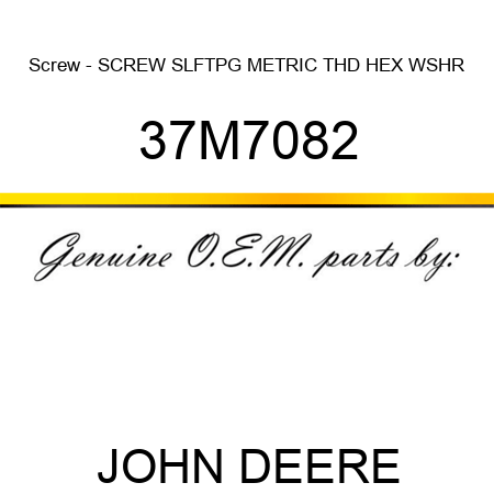 Screw - SCREW, SLFTPG, METRIC THD, HEX WSHR 37M7082