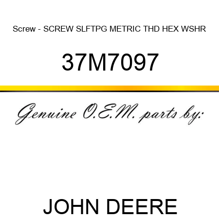 Screw - SCREW, SLFTPG, METRIC THD, HEX WSHR 37M7097