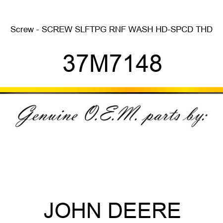 Screw - SCREW, SLFTPG, RNF WASH HD-SPCD THD 37M7148