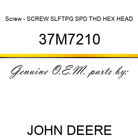 Screw - SCREW, SLFTPG, SPD THD, HEX HEAD 37M7210