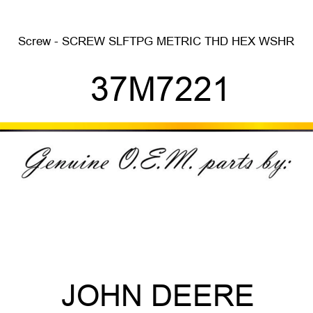Screw - SCREW, SLFTPG, METRIC THD, HEX WSHR 37M7221