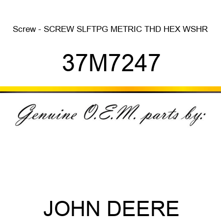 Screw - SCREW, SLFTPG, METRIC THD, HEX WSHR 37M7247