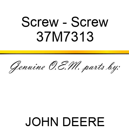 Screw - Screw 37M7313