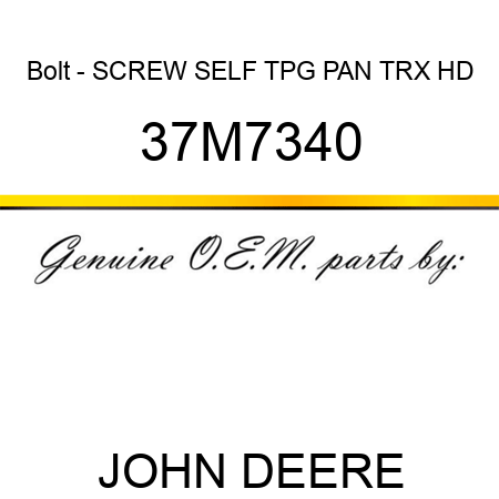 Bolt - SCREW, SELF TPG, PAN TRX HD 37M7340