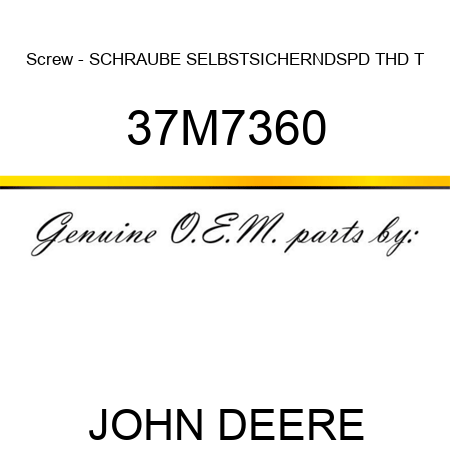 Screw - SCHRAUBE, SELBSTSICHERND,SPD THD, T 37M7360