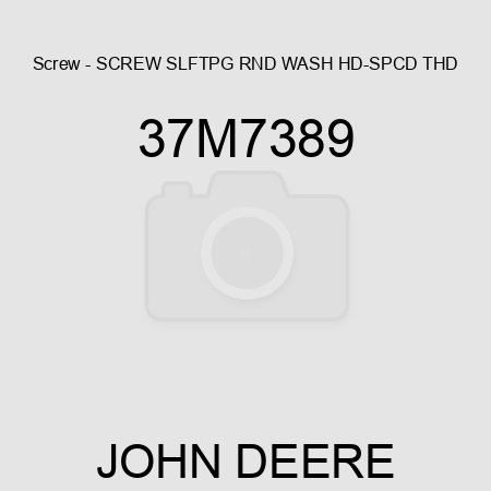 Screw - SCREW, SLFTPG, RND WASH HD-SPCD THD 37M7389