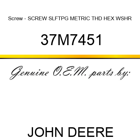 Screw - SCREW, SLFTPG, METRIC THD, HEX WSHR 37M7451
