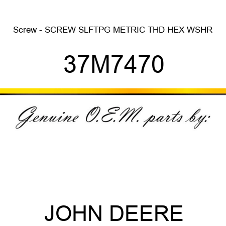 Screw - SCREW, SLFTPG, METRIC THD, HEX WSHR 37M7470