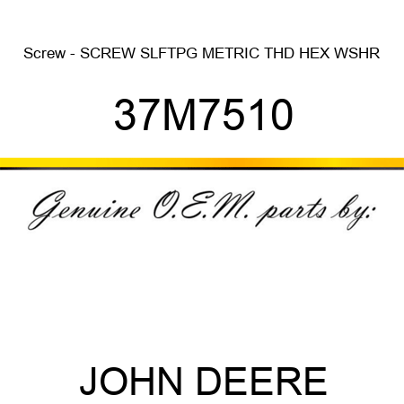 Screw - SCREW, SLFTPG, METRIC THD, HEX WSHR 37M7510