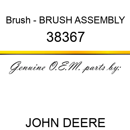 Brush - BRUSH ASSEMBLY 38367