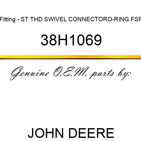 Fitting - ST THD SWIVEL CONNECTOR,O-RING FSF 38H1069