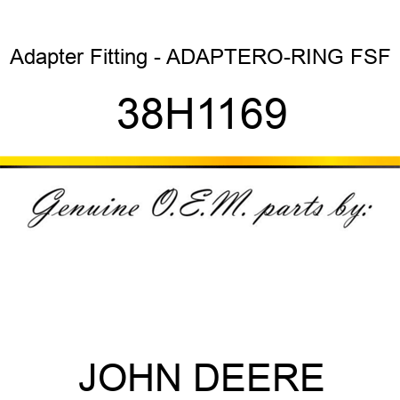 Adapter Fitting - ADAPTER,O-RING FSF 38H1169