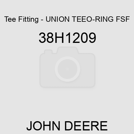 Tee Fitting - UNION TEE,O-RING FSF 38H1209