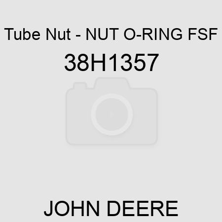 Tube Nut - NUT, O-RING FSF 38H1357
