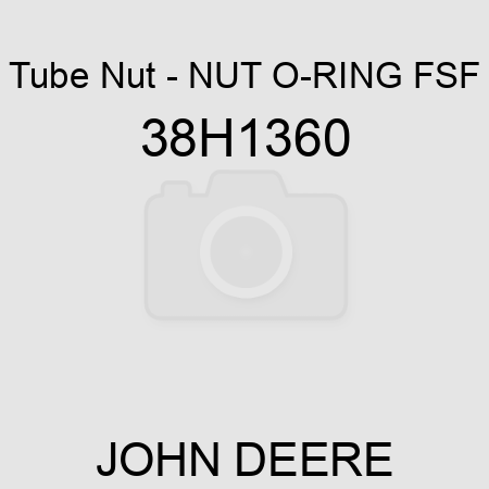 Tube Nut - NUT, O-RING FSF 38H1360