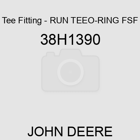 Tee Fitting - RUN TEE,O-RING FSF 38H1390