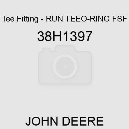 Tee Fitting - RUN TEE,O-RING FSF 38H1397