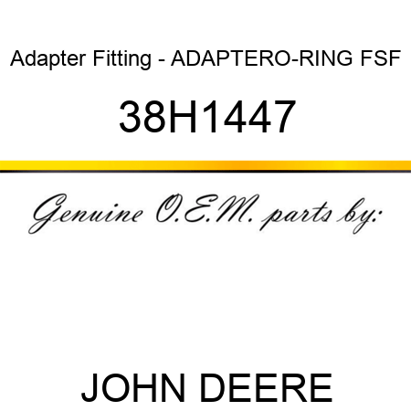 Adapter Fitting - ADAPTER,O-RING FSF 38H1447