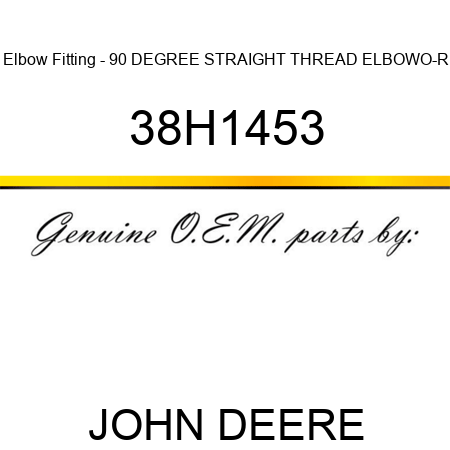 Elbow Fitting - 90 DEGREE STRAIGHT THREAD ELBOW,O-R 38H1453