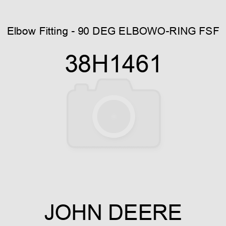 Elbow Fitting - 90 DEG ELBOW,O-RING FSF 38H1461