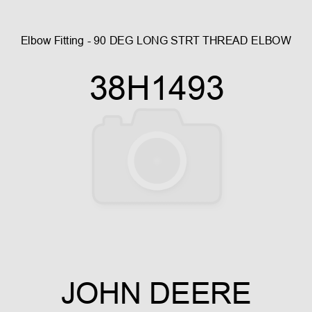 Elbow Fitting - 90 DEG LONG STRT THREAD ELBOW 38H1493