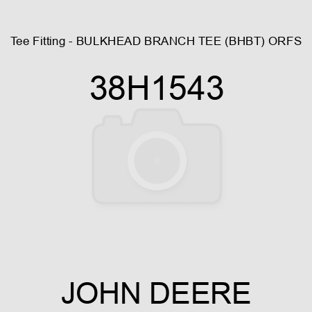 Tee Fitting - BULKHEAD BRANCH TEE (BHBT), ORFS 38H1543
