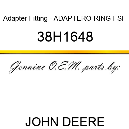 Adapter Fitting - ADAPTER,O-RING FSF 38H1648