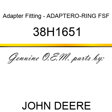 Adapter Fitting - ADAPTER,O-RING FSF 38H1651