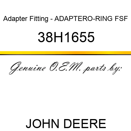 Adapter Fitting - ADAPTER,O-RING FSF 38H1655