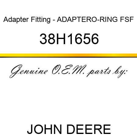 Adapter Fitting - ADAPTER,O-RING FSF 38H1656